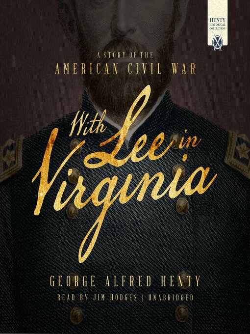 Title details for With Lee in Virginia by George Alfred Henty - Available